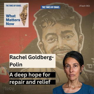 What Matters Now to Rachel Goldberg-Polin: A deep hope for repair and relief