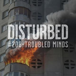 #208 - Troubled Minds