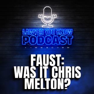 Faust Trial Part 3: Was it Chris Melton? + How reliable is the testing?
