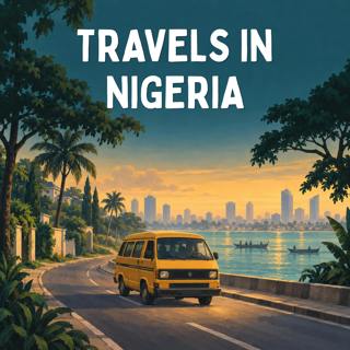 Travels in Nigeria: Full Story (Bonus)