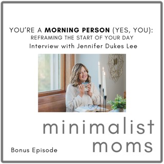 You're a Morning Person (Yes, You): Reframing the Start of Your Day | Jennifer Dukes Lee (Bonus Episode)
