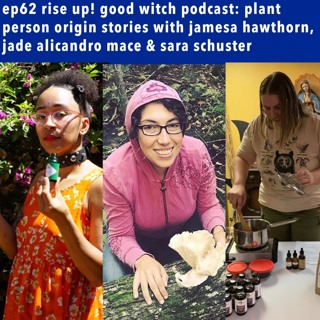 ep 62: plant person origin stories #4 with jamesa, jade and sara