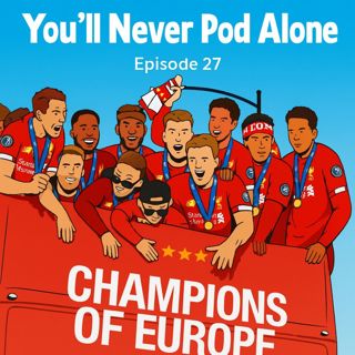 Episode 27 – 2018–19: From Pain to Glory
