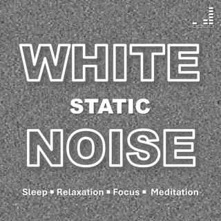 Static White Noise | White Noise: 1 Hour Uninterrupted for Sleep, Relaxation, Focus, Meditation