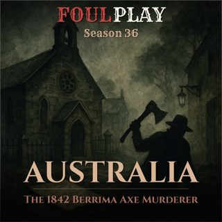 Australia: The 1842 Berrima Axe Murderer