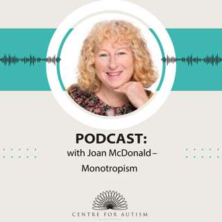 Monotropism with Joan McDonald