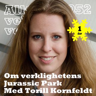 052 Om verklighetens Jurassic Park med Torill Kornfeldt