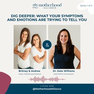 Dig Deeper: What Your Symptoms and Emotions Are Trying to Tell You w/ Dr. Kate Williams