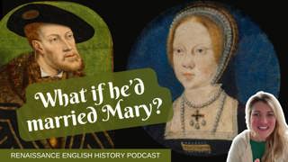 The Emperor Who Dropped Mary Tudor For a Better Dowry (And Changed History Forever)