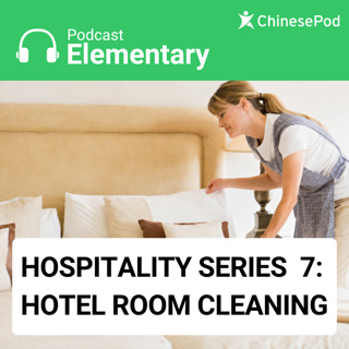 Elementary | Hospitality Series 7: Hotel Room Cleaning