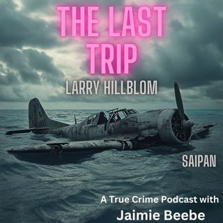72: Larry Hillblom: Saipan