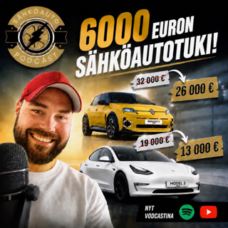 43.jakso: Uusi 6 000 € Sähköautotuki Suomeen!