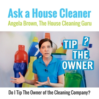 Tip The Owner of The Cleaning Company?