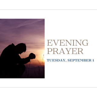 Today's NIGHT TIME PRAYER -- Tuesday (September 1)