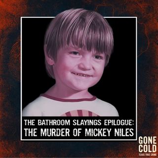 The Bathroom Slayings Epilogue: The Murder of Mickey Niles