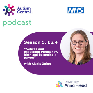 Autistic and expecting: Pregnancy, birth and becoming a parent