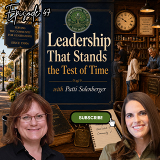 Episode 47: Leadership That Stands the Test of Time