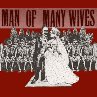 Many Marriages, Many Murders
