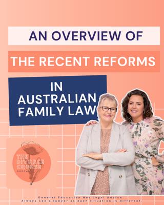 The Recent Reforms in Australian Family Law: An Overview