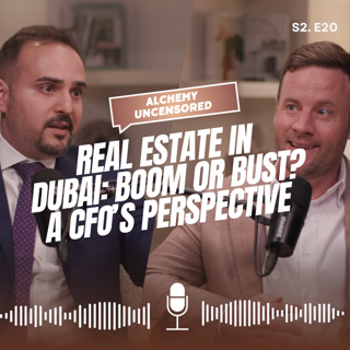 Season 2 Episode 20: Real Estate in Dubai: Boom or Bust? A CFO’s Perspective