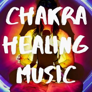 Chakra Healing Music