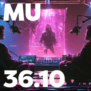 36.10 - MU Podcast - MU Interviews - Chris Mathieu - 001