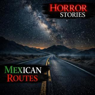 4 Horror Stories on Mexican Roads | True Horror Stories That Will Make You Avoid Driving at Night