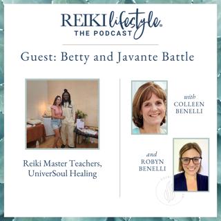 Guest: Betty and Javante Battle | Reiki Master Teachers, UniverSoul Healing