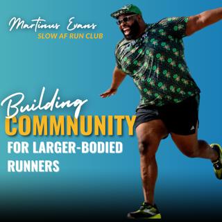Building Community For Larger-Bodied Runners