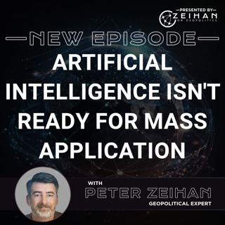 Artificial Intelligence Isn't Ready for Mass Application || Peter Zeihan