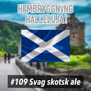 Avsnitt 109 - Svag skotsk ale