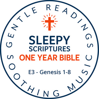 Sleepy Scriptures One-Year Bible | Week 1: Part 3 | Genesis 1–8 (KJV) with Gentle Music