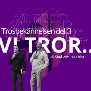 Gudstjänst: "Vi tror att Gud blev människa" - Getu Ayalew - 2/2