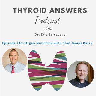 Episode 180: Organ Nutrition with Chef James Barry