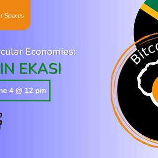 #Bitcoin Circular Economies - @BitcoinEkasi