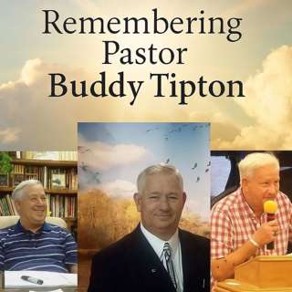 Remembering Pastor Buddy Tipton