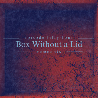 54. Box Without a Lid