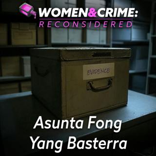 Reconsidered: Asunta Fong Yang Basterra