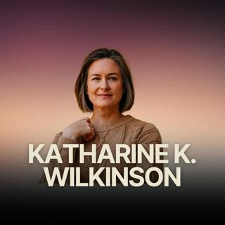 How To Handle Climate Anxiety & Find Harmony In This World w/ Climate Activist Katharine K. Wilkinson