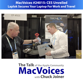 MacVoices #24015: CES Unveiled - Laplok Secures Your Laptop For Work and Travel