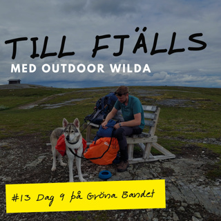 #13: Vindarnas tempel i Storlien, dag 9 på Gröna Bandet 