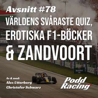 78. Världens Svåraste Quiz, Erotiska F1-Böcker & Zandvoort