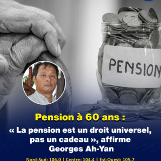 Pension à 60 ans : « La pension est un droit universel, pas un cadeau », affirme Georges Ah-Yan