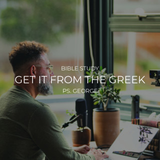 Get It From The Greek | Bible Study | Parables Series | The Parable of the Persistent Widow