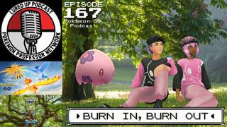 167. Burn In, Burn Out