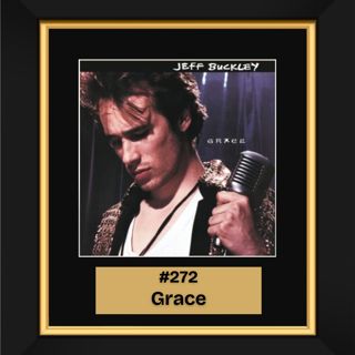#272 – Grace by Jeff Buckley (1994)