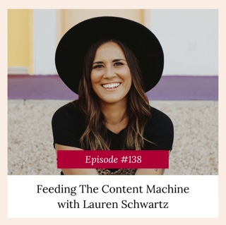 Feeding The Content Machine With Lauren Schwartz