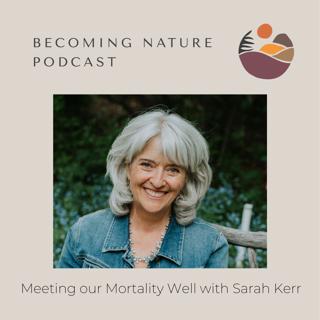 Meeting Mortality with Sarah Kerr