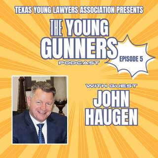 Young Gunners | "Second Career, New Mission: From West Point to the Family Courtroom" feat. John Haugen