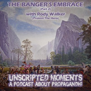 The Banger's Embrace (part 3) w/Rody Walker